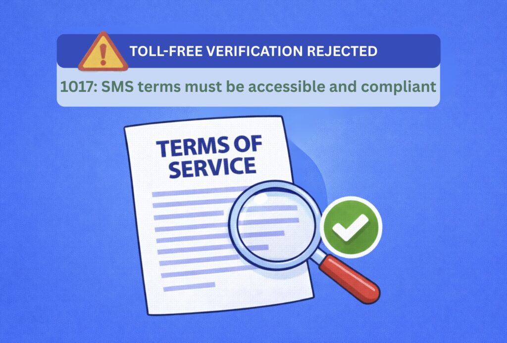 1017: Toll Free verification rejection - SMS terms must be accessible and compliant